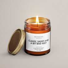 Load image into Gallery viewer, Classy, Sassy And A Bit Bad Assy Soy Wax Candle | Funny Candles
