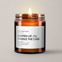 Load image into Gallery viewer, Lighten Up, I’ll Candle The Case | Soy Wax Candle
