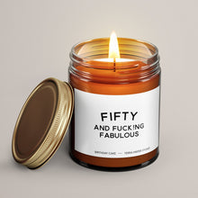 Load image into Gallery viewer, Fifty And Fucking Fabulous | 50th Birthday Gift | Soy Wax Candle
