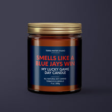 Load image into Gallery viewer, Smells Like A Blue Jays Win | Toronto Lucky Game Day Candle | Soy Wax Candle
