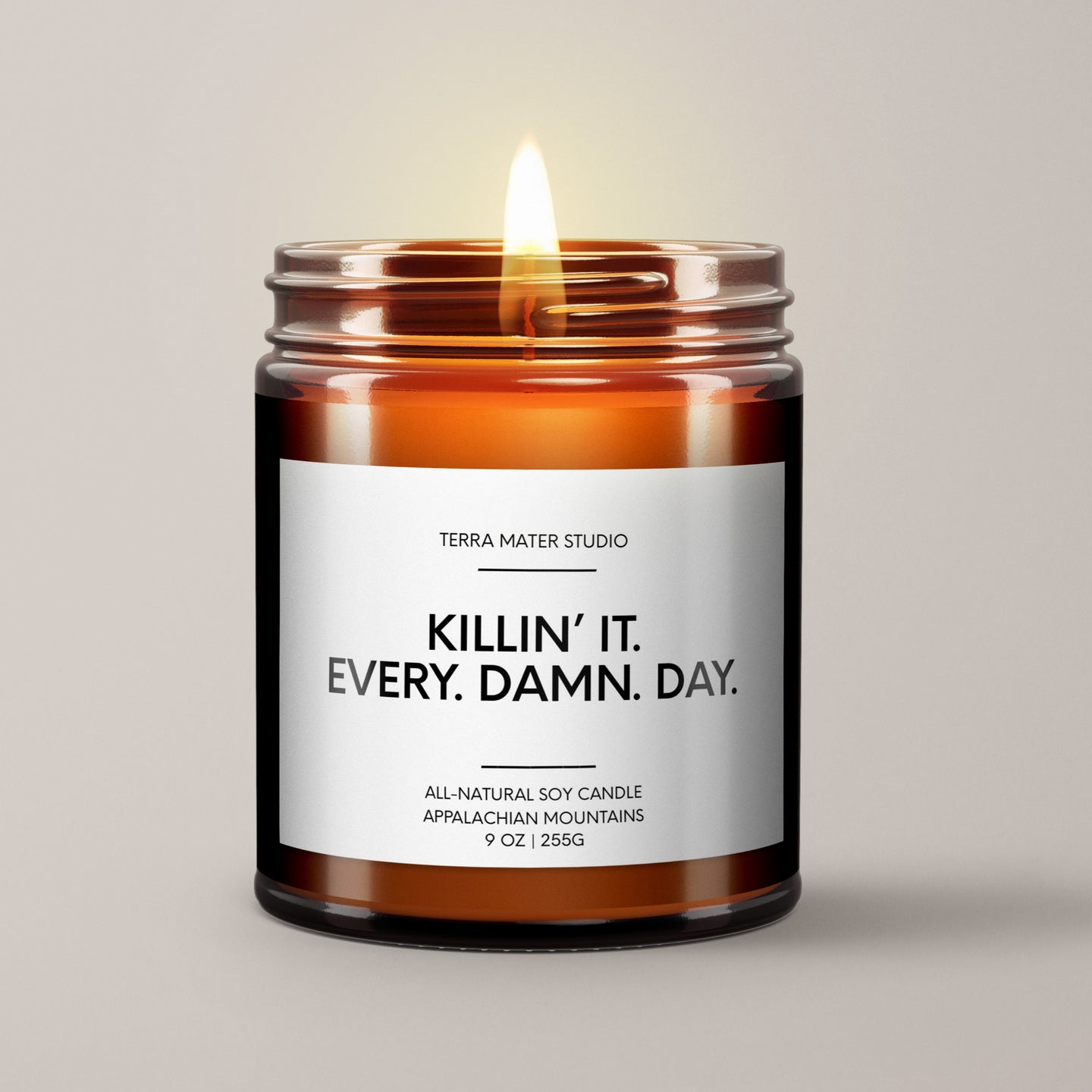 Killin’ It Every Damn Day Soy Wax Candle