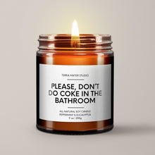 Load image into Gallery viewer, Please Don’t Do Coke In The Bathroom Soy Wax Candle | Funny New Home Gift
