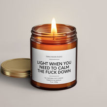 Load image into Gallery viewer, Light When You Need To Calm The Fuck Down Soy Wax Candle | Funny Candles
