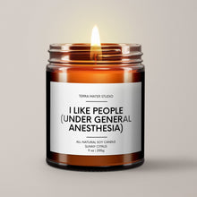 Load image into Gallery viewer, I Like People (Under General Anesthesia) Soy Wax Candle | Funny Candles
