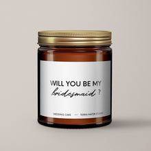 Load image into Gallery viewer, Will You Be My Bridesmaid? Soy Wax Candle | Bridesmaid Proposal Gift
