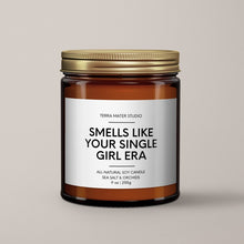 Load image into Gallery viewer, Smells Like Your Single Girl Era Soy Wax Candle