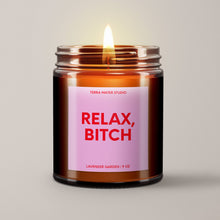 Load image into Gallery viewer, Relax Bitch Soy Wax Candle | Funny Candles
