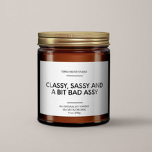 Load image into Gallery viewer, Classy, Sassy And A Bit Bad Assy Soy Wax Candle | Funny Candles
