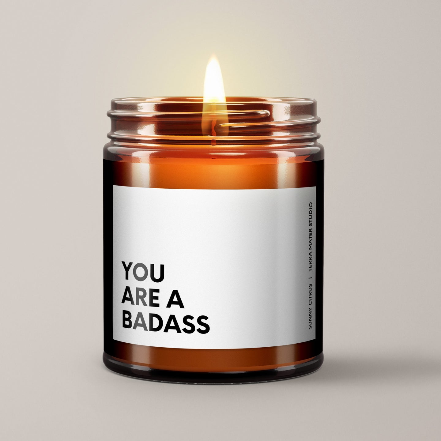 You Are A Badass Soy Wax Candle