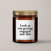Load image into Gallery viewer, Look At You Getting Engaged And Sh*t Soy Wax Candle | Engagement Gift
