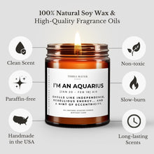 Load image into Gallery viewer, I'm an Aquarius Soy Wax Candle | Jan 20 - Feb 18