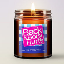Load image into Gallery viewer, back and body hurts funny candle for gift