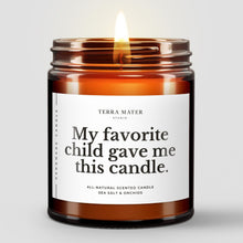Load image into Gallery viewer, My Favorite Child Gave Me This Candle | All-Natural Scented Candle
