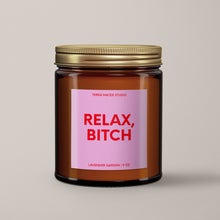 Load image into Gallery viewer, Relax Bitch Soy Wax Candle | Funny Candles
