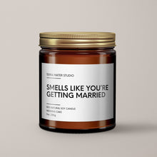 Load image into Gallery viewer, Smells Like You’re Getting Married Soy Wax Candle | Engagement Gift
