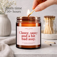 Load image into Gallery viewer, Classy, Sassy And A Bit Bad Assy All-Natural Scented Candle