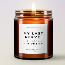 Load image into Gallery viewer, My Last Nerve All-Natural Scented Candle | Funny Candle | Funny Gifts For Women