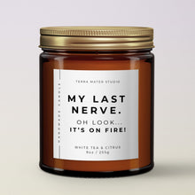 Load image into Gallery viewer, My Last Nerve All-Natural Scented Candle | Funny Candle | Funny Gifts For Women