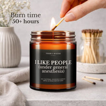 Load image into Gallery viewer, I Like People (under general anesthesia) All-Natural Scented Candle