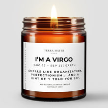 Load image into Gallery viewer, I'm a Virgo Soy Wax Candle | Aug 23 - Sep 22