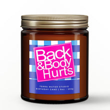 Load image into Gallery viewer, Back & Body Hurts All-Natural Scented Candle