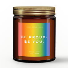 Load image into Gallery viewer, Be Proud. Be You. All-Natural Scented Candle | Pride Candle | LGBTQIA Gifts | Queer Candle