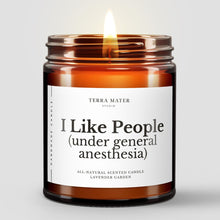 Load image into Gallery viewer, I Like People (under general anesthesia) All-Natural Scented Candle