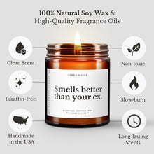 Load image into Gallery viewer, Smells Better Than Your Ex All-Natural Scented Candle