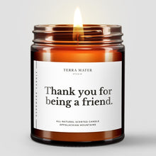 Load image into Gallery viewer, Thank You For Being A Friend All-Natural Scented Candle
