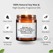 Load image into Gallery viewer, Being A Functional Adult Everyday Seems A Bit Excessive All-Natural Scented Candle | Funny Candles | Funny Gift