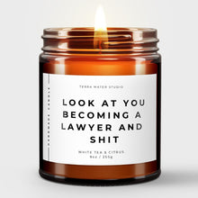 Load image into Gallery viewer, Look At You Becoming A Lawyer And Shit Soy Wax Candle | Lawyer Graduation Gift