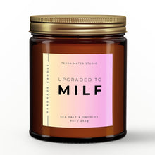 Load image into Gallery viewer, Upgraded To MILF All-Natural Scented Candle | New Mom Gifts | New Mom Candle