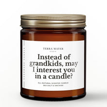 Load image into Gallery viewer, Instead of Grandkids, May I Interest You In A Candle? | All-Natural Scented Candle | Gift For Mom