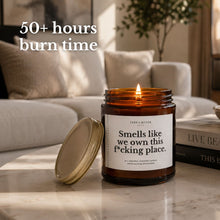Load image into Gallery viewer, Smells Like We Own This F*cking Place All-Natural Candle