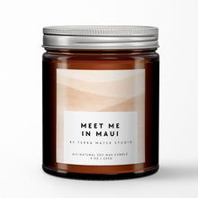 Load image into Gallery viewer, Candle jar with 'Meet Me in Maui' label on a white background