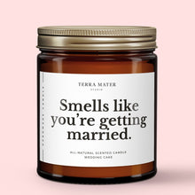 Load image into Gallery viewer, Smells Like You’re Getting Married Soy Wax Candle | Engagement Gift For Couple