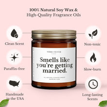 Load image into Gallery viewer, Smells Like You’re Getting Married Soy Wax Candle | Engagement Gift For Couple