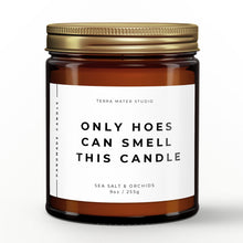 Load image into Gallery viewer, only hoes can smell this candle funny candle with lid on