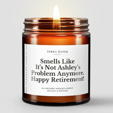 Load image into Gallery viewer, Smells Like It's Not (Name's) Problem Anymore Soy Wax Candle