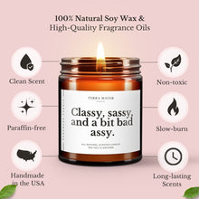 Load image into Gallery viewer, Classy, Sassy And A Bit Bad Assy All-Natural Scented Candle