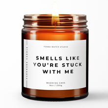 Load image into Gallery viewer, smells like you're stuck with me funny scented candle