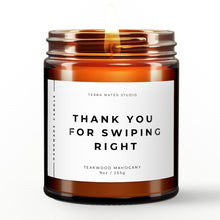 Load image into Gallery viewer, Thank You For Swiping Right All-Natural Soy Wax Candle | Online Dating | Boyfriend Gift