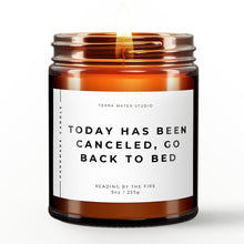 Load image into Gallery viewer, today has been canceled scented candle