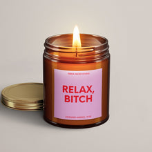 Load image into Gallery viewer, Relax Bitch Soy Wax Candle | Funny Candles
