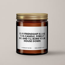 Load image into Gallery viewer, Our Friendship Is Like This Candle Soy Wax Candle | Funny Candles
