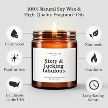 Load image into Gallery viewer, Sixty &amp; Fucking Fabulous Soy Wax Candle
