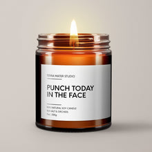 Load image into Gallery viewer, Punch Today In The Face Soy Wax Candle
