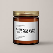 Load image into Gallery viewer, These Are Some High-End Gays Soy Wax Candle
