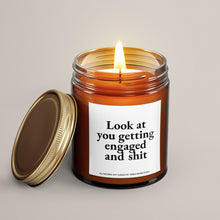 Load image into Gallery viewer, Look At You Getting Engaged And Sh*t Soy Wax Candle | Engagement Gift
