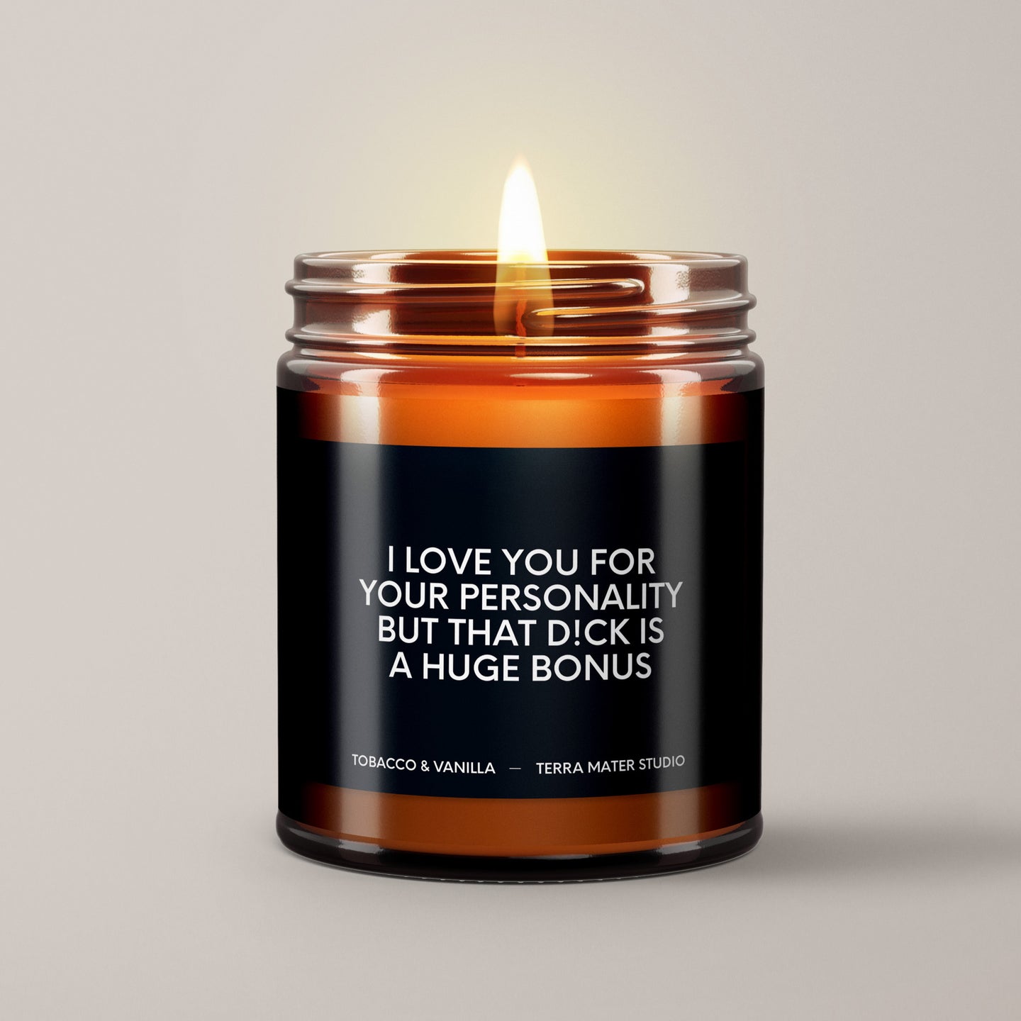 I Love You For Your Personality But That D!ck Is A Huge Bonus Soy Wax Candle | Funny Candles